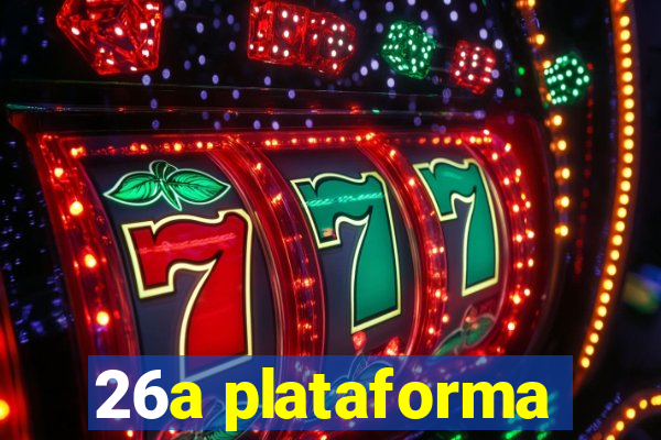 26a plataforma